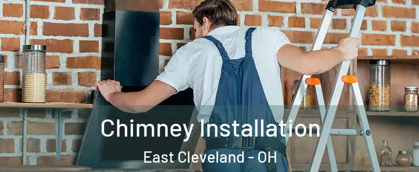  Chimney Installation East Cleveland - OH