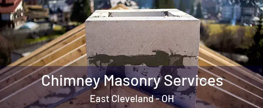  Chimney Masonry Services East Cleveland - OH