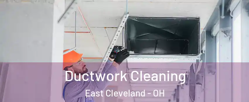  Ductwork Cleaning East Cleveland - OH