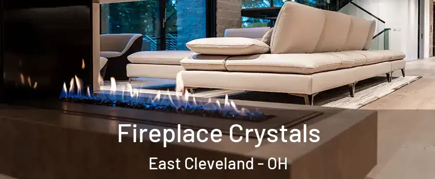  Fireplace Crystals East Cleveland - OH