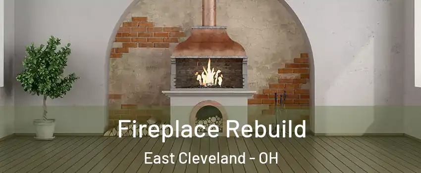  Fireplace Rebuild East Cleveland - OH