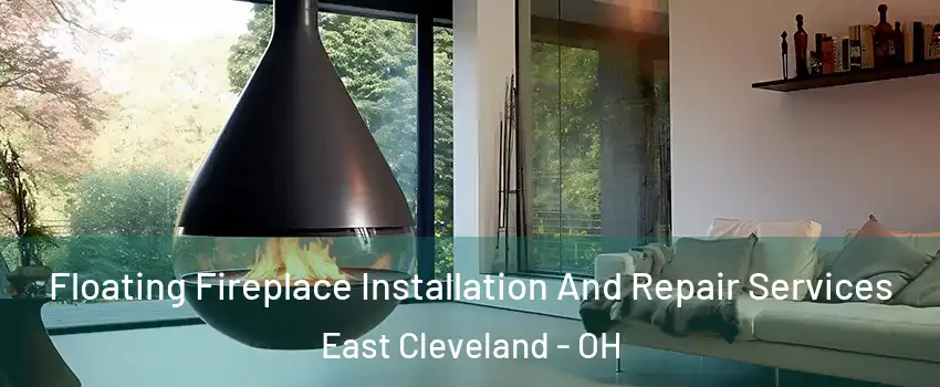  Floating Fireplace Installation And Repair Services East Cleveland - OH