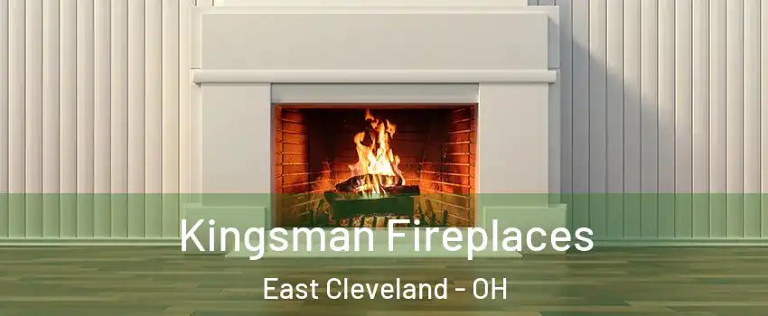  Kingsman Fireplaces East Cleveland - OH