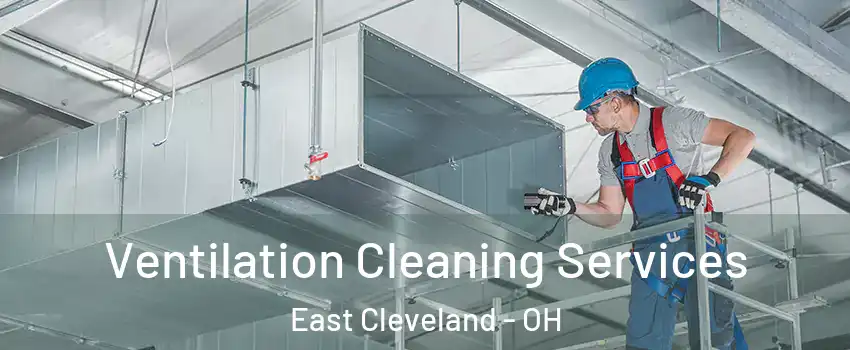  Ventilation Cleaning Services East Cleveland - OH