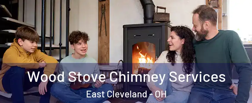  Wood Stove Chimney Services East Cleveland - OH